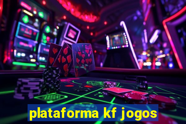 plataforma kf jogos